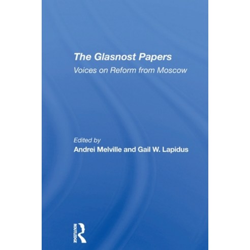 (영문도서) The Glasnost Papers: Voices on Reform from Moscow Paperback, Routledge, English, 9780367308025