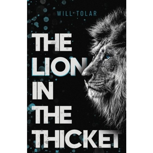 (영문도서) The Lion in the Thicket Paperback, Lucid Books, English, 9781632965653