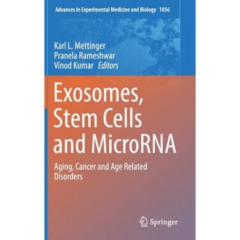 (영문도서) Exosomes Stem Cells and Microrna: Aging Cancer and Age Related Disorders Hardcover, Springer, English, 9783319744698