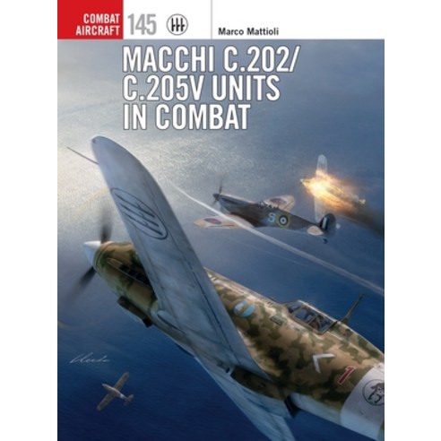 (영문도서) Macchi C.202/C.205v Units in Combat Paperback, Osprey Publishing (UK)
