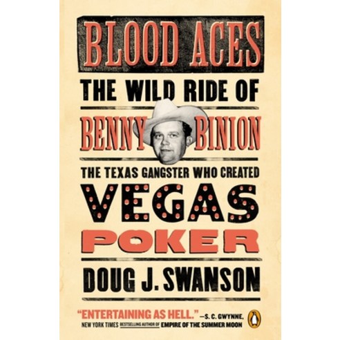 (영문도서) Blood Aces: The Wild Ride of Benny Binion the Texas Gangster Who Created Vegas Poker Paperback, Penguin Books, English, 9780143127581