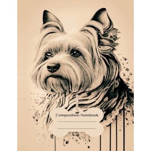 (영문도서) Yorkshire Terrier Notebook: Yorkie Puppy Owner Gifts Composition Book/Journal for Jotting Do... Paperback, Yorkshire Publishing House, English, 9780286812566