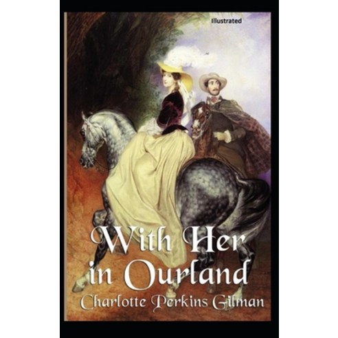 With Her in Ourland Illustrated Paperback, Independently Published, English, 9798730741539