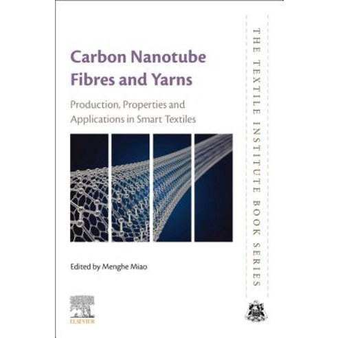 (영문도서) Carbon Nanotube Fibres and Yarns: Production Properties and Applications in Smart Textiles Paperback, Woodhead Publishing