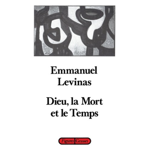 (영문도서) Dieu la mort et le temps Paperback, Grasset, English, 9782246469711