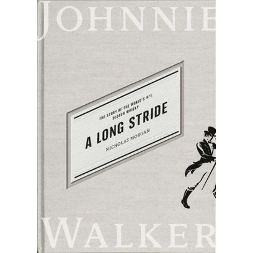 A Long Stride: The Story of the World''s No. 1 Scotch Whisky Hardcover, Canongate Books