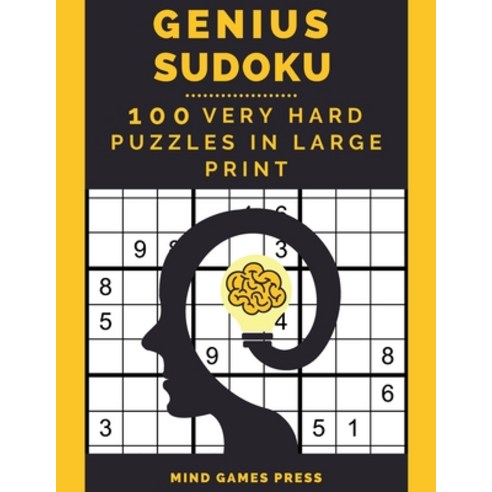 Genius Sudoku: 100 Very Hard Sudoku Puzzles in One Sudoku Puzzle Per Page Large Print Format for Sen... Paperback, Independently Published, English, 9798571696685