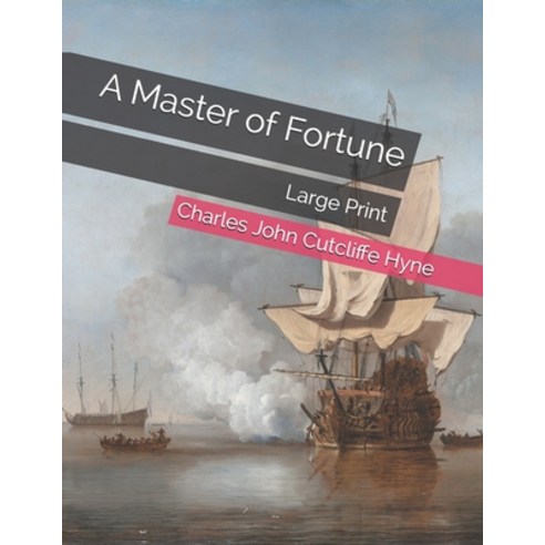 A Master of Fortune: Large Print Paperback, Independently Published, English, 9798574978719