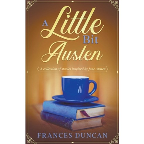 A Little Bit Austen Paperback, Frances Duncan