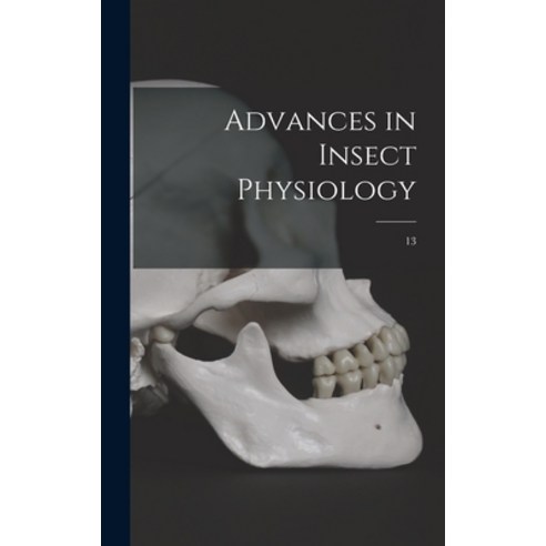 (영문도서) Advances in Insect Physiology; 13 Hardcover, Hassell Street Press, English, 9781013952654