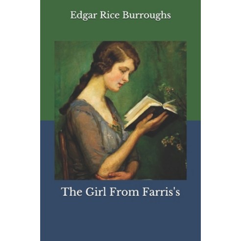 The Girl From Farris''s Paperback, Independently Published