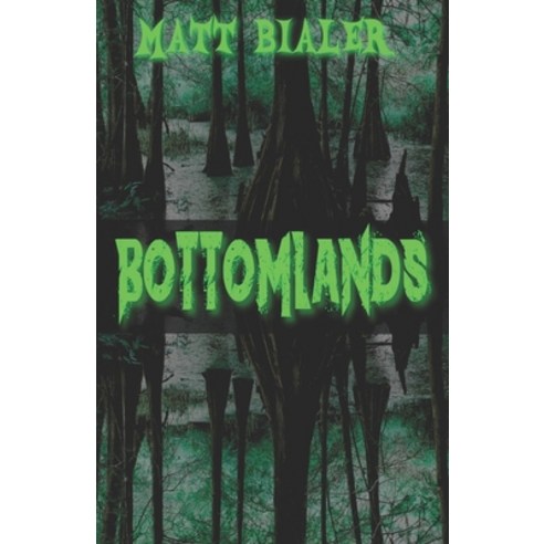 Bottomlands Paperback, Independently Published, English, 9798556048676