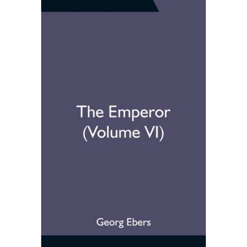 (영문도서) The Emperor (Volume VI) Paperback, Alpha Edition, English, 9789354755583