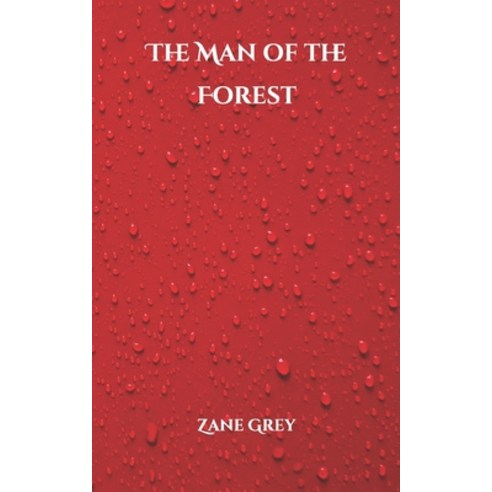 The Man of the Forest Paperback, Independently Published, English, 9798700701815