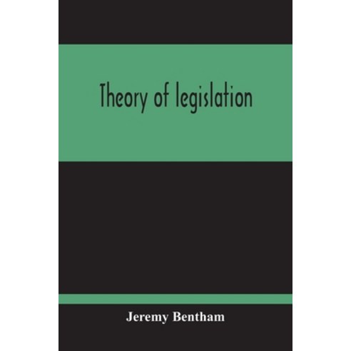Theory Of Legislation Paperback, Alpha Edition, English, 9789354214905