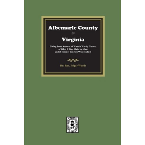 (영문도서) Albemarle County in Virginia Paperback, Southern Historical Press, English, 9781639140923