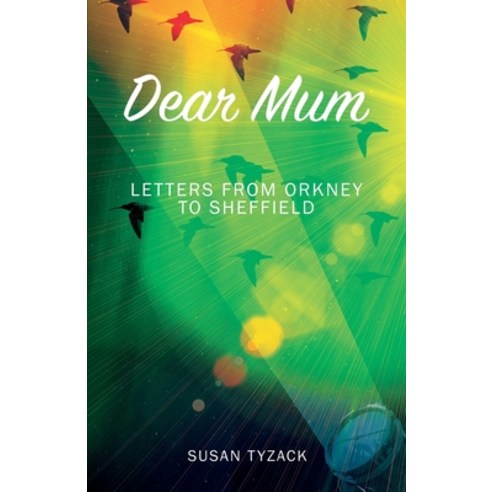 (영문도서) Dear Mum: Letters from Orkney to Sheffield Paperback, Susan Tyzack, English, 9781739153595