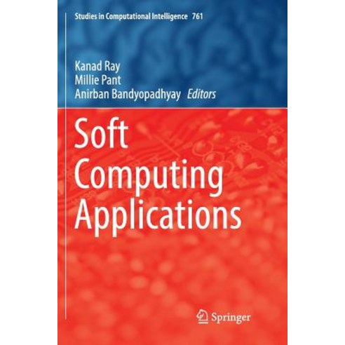(영문도서) Soft Computing Applications Paperback, Springer, English, 9789811340482