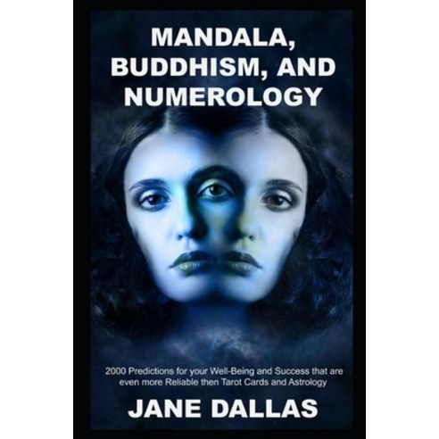 Mandala Buddhism and Numerology: 2000 Predictions for your Well-Being and Success that are even mo... Paperback, Independently Published, English, 9798733594910