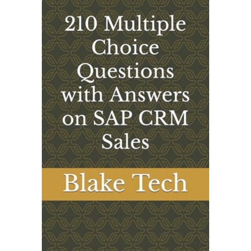 (영문도서) 210 Multiple Choice Questions with Answers on SAP CRM Sales Paperback, Independently Published, English, 9798396821057