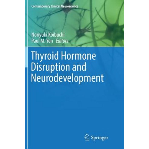 (영문도서) Thyroid Hormone Disruption and Neurodevelopment Paperback, Springer, English, 9781493981243