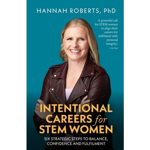 (영문도서) Intentional Careers for STEM Women: Six strategic steps to balance confidence and fulfilment Paperback, Rethink Press, English, 9781781337943