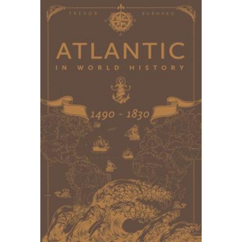 (영문도서) Atlantic in World History 1490-1830 Paperback, Bloomsbury Publishing PLC, English, 9781350073524