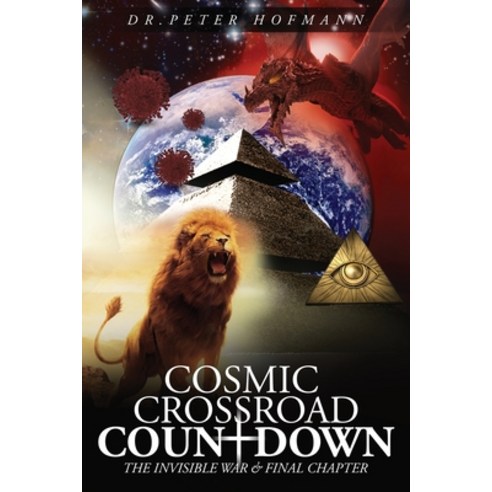 (영문도서) Cosmic Crossroad Countdown: The Invisible War & Final Chapter Paperback, Pageturner Press and Media, English, 9798886222623