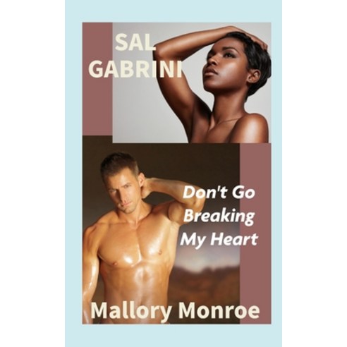 (영문도서) Sal Gabrini: Don''t Go Breaking My Heart Paperback, Independently Published, English, 9798329970975