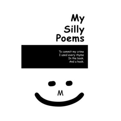 (영문도서) My Silly Poems Paperback, Independently Published, English, 9798372201088