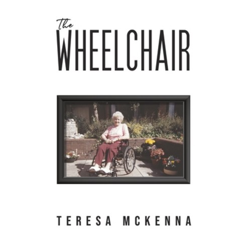 The Wheelchair Paperback, Austin Macauley, English, 9781528996037