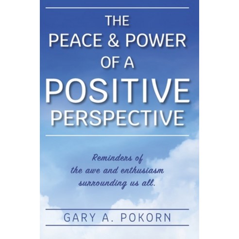 (영문도서) The Peace and Power of a Positive Perspective Paperback, Penny or a Pound Publishing..., English, 9798988086406