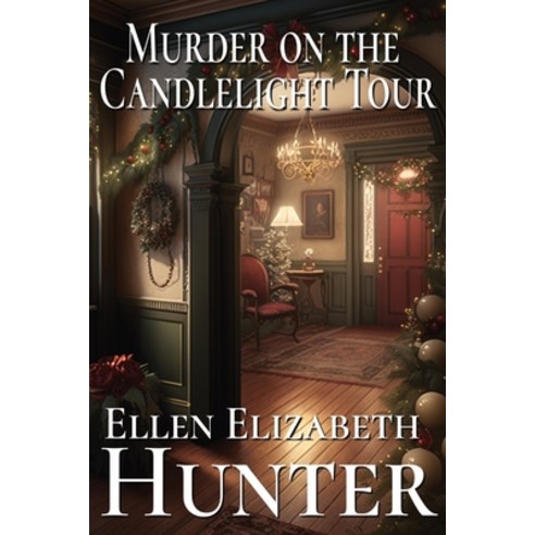 (영문도서) Murder on the Candlelight Tour Paperback, Independently Published, English, 9798837725579