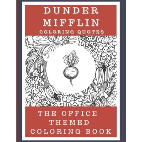 Dunder Mifflin Coloring Quotes: The Office Themed Coloring Book Paperback, Independently Published