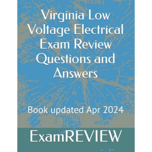 (영문도서) Virginia Low Voltage Electrical Exam Review Questions and Answers Paperback, Independently Published, English, 9798322255659