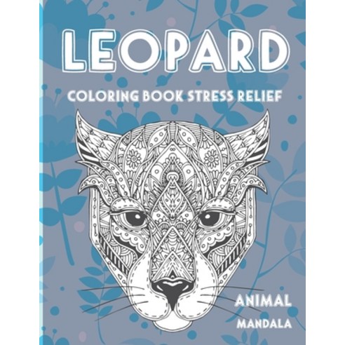 Mandala Coloring Book Stress Relief - Animal - Leopard Paperback, Independently Published