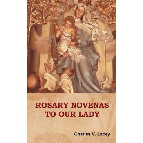 Rosary Novenas to Our Lady Paperback, Bibliotech Press