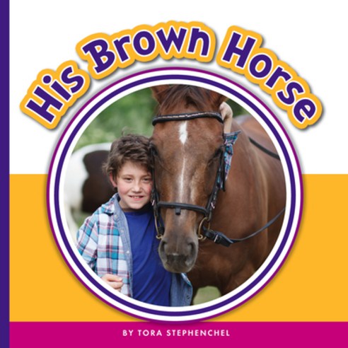His Brown Horse Library Binding, Child''s World, English, 9781503845015