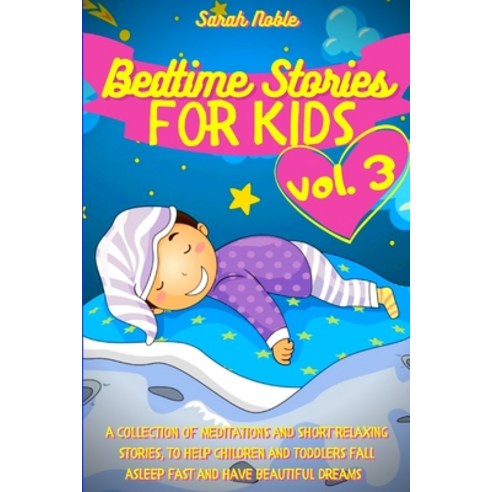 Bedtime Stories for Kids: A Collection of Meditations and Short ...