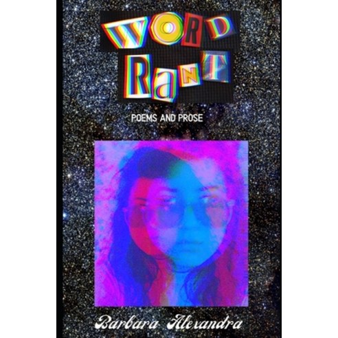 Word Rant: Poems & Prose Paperback, Independently Published
