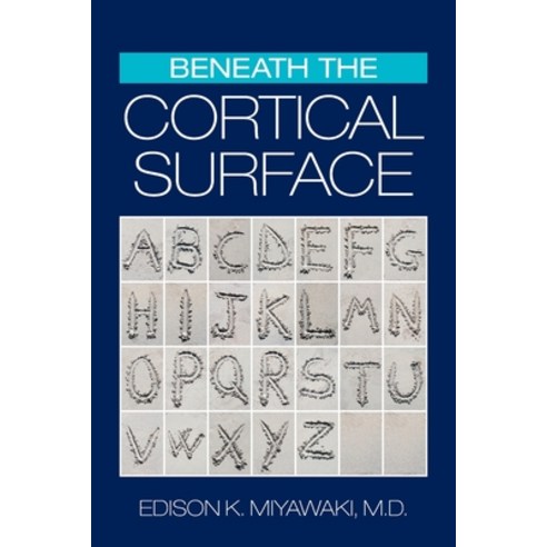 Beneath the Cortical Surface Paperback, Xlibris Us