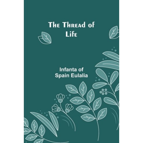 (영문도서) The thread of life Paperback, Alpha Edition, English, 9789357940795