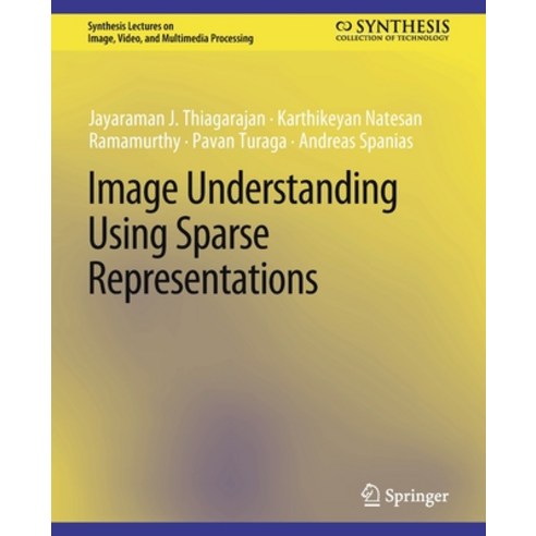 (영문도서) Image Understanding Using Sparse Representations Paperback, Springer, English, 9783031011221