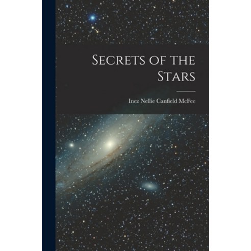 (영문도서) Secrets of the Stars Paperback, Legare Street Press, English, 9781016547413