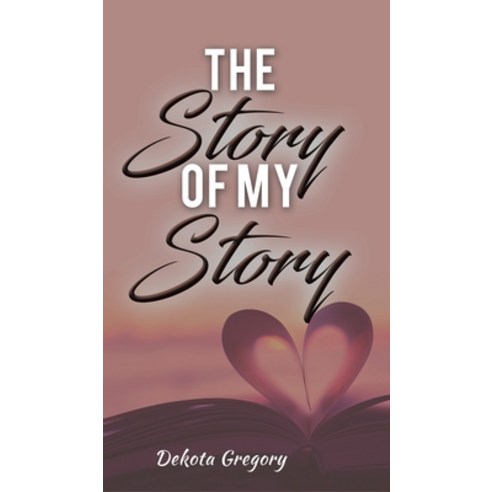 The Story of My Story Hardcover, Austin Macauley, English, 9781645755296