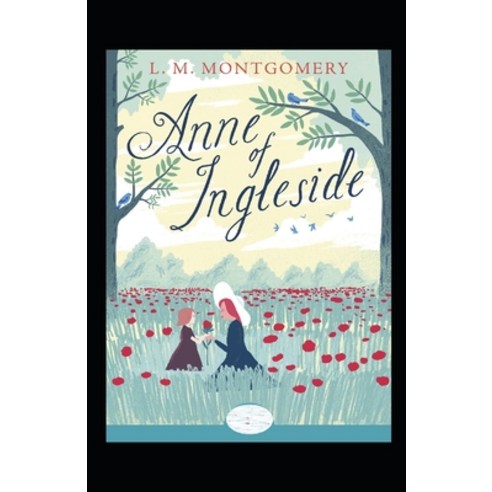 (영문도서) Anne of Ingleside Annotated Paperback, Independently Published, English, 9798421177142