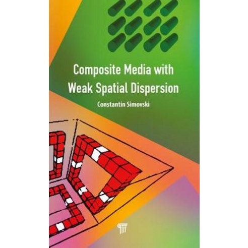 (영문도서) Composite Media with Weak Spatial Dispersion Hardcover, Jenny Stanford Publishing, English, 9789814774833