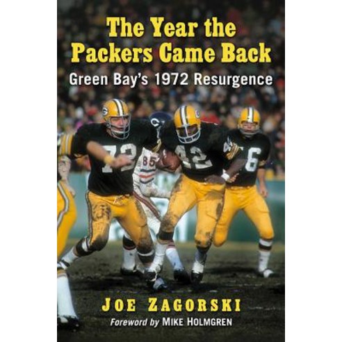 (영문도서) The Year the Packers Came Back: Green Bay''s 1972 Resurgence Paperback, McFarland and Company, Inc., English, 9781476674247
