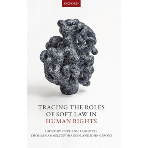 (영문도서) Tracing the Roles of Soft Law in Human Rights Hardcover, Oxford University Press (UK), English, 9780198791409