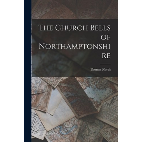 (영문도서) The Church Bells of Northamptonshire Paperback, Legare Street Press, English, 9781019102633